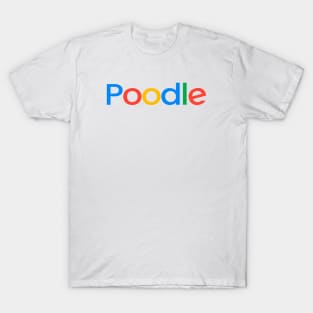 Poodle Dog Funny Text Design T-Shirt